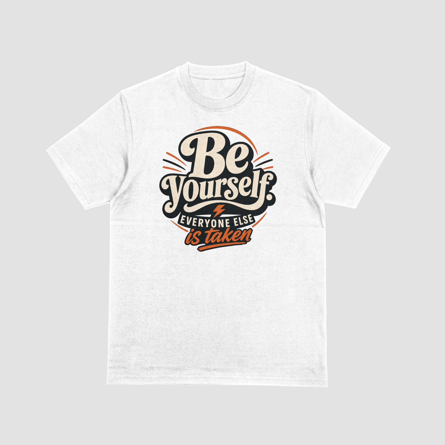 Be Yourself T-shirt