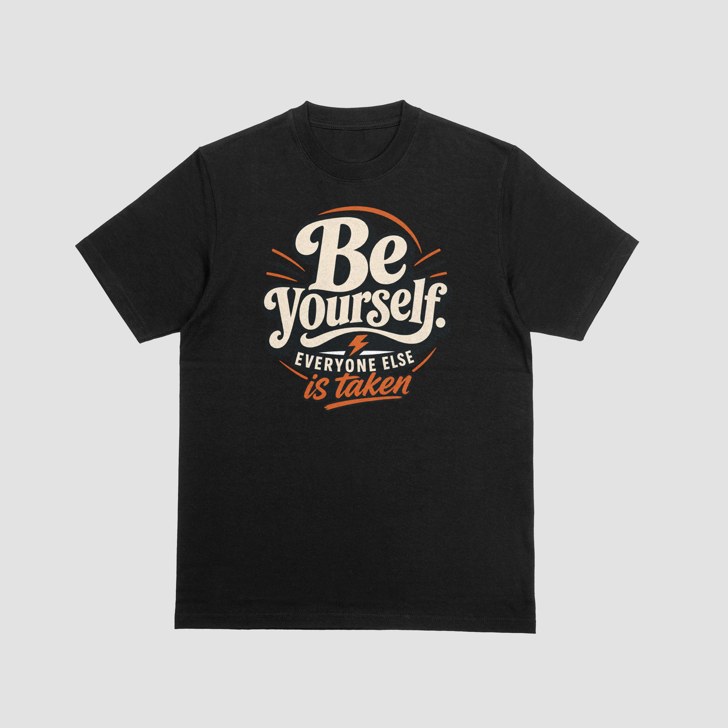 Be Yourself T-shirt